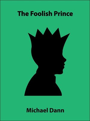 cover image of The Foolish Prince (a short story)